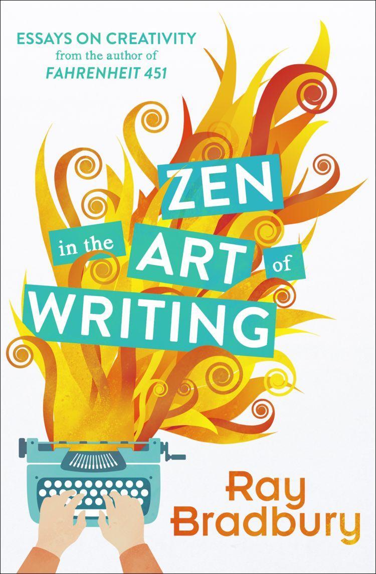 the cover of Ray Bradbury's book Zen in the Art of Writing